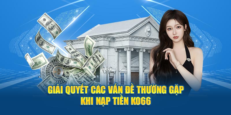 Các vấn đề thường gặp và cách xử lý