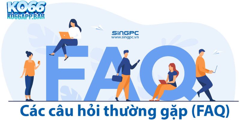 Câu hỏi thường gặp (FAQs)