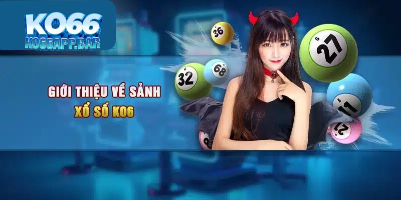 Giới Thiệu Về Xổ Số KO66