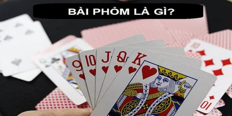 Giới thiệu về game bài Phỏm