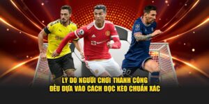 Cách Đọc Kèo Chuẩn 3 Bí Quyết Thành Công Của Cao Thủ Tại KO66