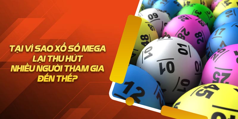 Xổ số Mega 6/45 – Lô đề điện toán mới lạ